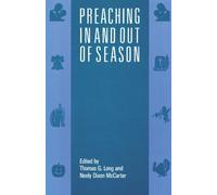 Thomas G. Long Neely Dixon Mccarter Preaching In and Out of Season (Tascabile)