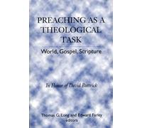 Thomas G. Long Preaching as a Theological Task (Tascabile)