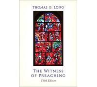 Thomas G. Long The Witness of Preaching, Third Edition (Tascabile)