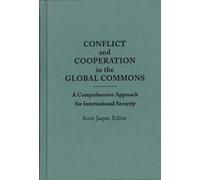 Scott Jasper Conflict and Cooperation in the Global Commons (Copertina rigida)