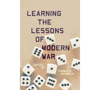 Thomas G. Mahnken Learning the Lessons of Modern War (Copertina rigida)