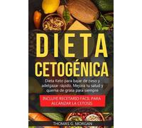 Thomas G Morgan Dieta Cetogénica - Dieta Keto para bajar de peso y a (Tascabile)