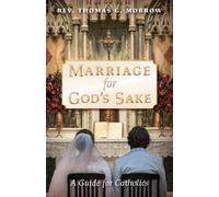 Thomas G Morrow Marriage for God's Sake (Tascabile)