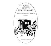 Thomas G Myers Bucks County, Pennsylvania Miscellaneous Deed Dockets (Tascabile)
