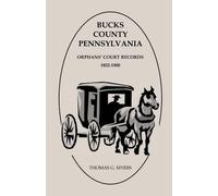 Thomas G Myers Bucks County, Pennsylvania Orphans' Court Records (Tascabile)