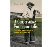 Thomas G. Smith A Conservative Environmentalist (Copertina rigida)