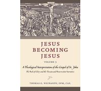 Thomas G. Weinandy Jesus Becoming Jesus, Volume 3 (Tascabile)