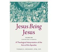 Thomas G. Weinandy Jesus Being Jesus Volume 1: Chapters 1-14 (Tascabile)