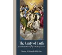 Thomas G. Weinandy The Unity of Faith (Copertina rigida)