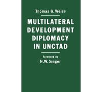 Thomas G. Weiss Multilateral Development Diplomacy in Unctad (Tascabile)