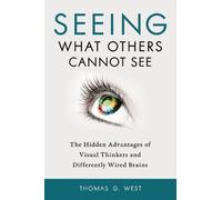 Thomas G. West Seeing What Others Cannot See (Tascabile)