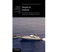 Thomas Gammeltoft-Hansen Access to Asylum (Copertina rigida)