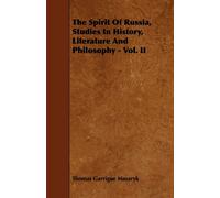 Thomas Garrigue The Spirit Of Russia, Studies In History, Literature (Tascabile)