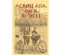 Thomas Gaskell Allen William Lewis Sachtlebe Across Asia on a Bicycl (Tascabile)