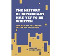 Thomas Geoghega The History of Democracy Has Yet to Be Writte (Copertina rigida)
