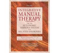 Thomas Giammatt Integrative Manual Therapy for the Autonomic (Copertina rigida)