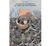 Thomas Gilbert La voz de las bestias el ansia de los hombres (Tascabile)