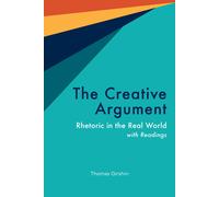 Thomas Girshin The Creative Argument (Tascabile)