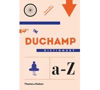 Thomas Girst The Duchamp Dictionary (Copertina rigida)