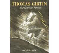 Thomas Girtin: The Forgotten Painter