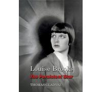 Thomas Gladysz Louise Brooks, the Persistent Star (Tascabile)