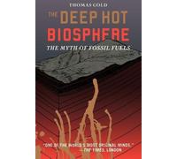 Thomas Gold The Deep Hot Biosphere (Tascabile)