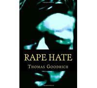 Thomas Goodrich Rape Hate (Tascabile)