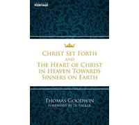 Thomas Goodwin Christ Set Forth (Tascabile)