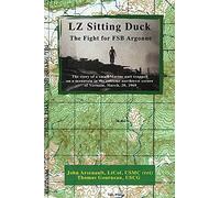 Thomas Gourneau Uscg John Arsenault Ltcol Usmc (Ret) LZ Sitting Duck (Tascabile)