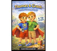 Thomas & Grant: Besties through It All