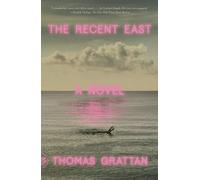 Thomas Grattan The Recent East (Tascabile)