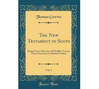 Thomas Graves The New Testament in Scots, Vol. 1 (Copertina rigida)