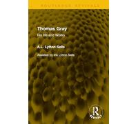 Thomas Gray: His life and Works
