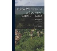 Thomas Gray John Marti Elegy Written in a Country Church-yar (Copertina rigida)