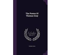 Thomas Gray The Poems Of Thomas Gray (Copertina rigida)