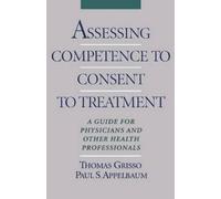 Thomas Grisso Paul S. A Assessing Competence to Consent to T (Copertina rigida)