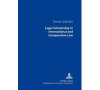 Thomas Gross Legal Scholarship in International and Comparative Law (Tascabile)