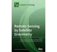 Thomas Gruber Remote Sensing by Satellite Gravimetry (Copertina rigida)