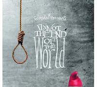 Thomas, Gurdan - It's Not The End Of The World