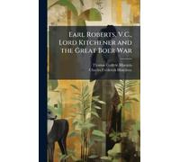 Thomas Guthrie Marquis Cha Earl Roberts, V.C., Lord Kitchener (Copertina rigida)