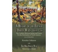 Thomas Guthrie Marquis Rossit A History of the French & Indian Wars, (Tascabile)