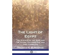 Thomas H Burgoyne The Light of Egypt (Tascabile)