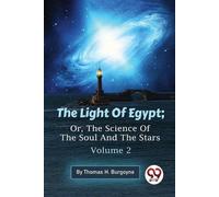 Thomas H. Burgoyne The Light of Egypt (Tascabile)