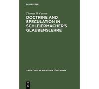 Thomas H. Curra Doctrine and Speculation in Schleiermacher's (Copertina rigida)