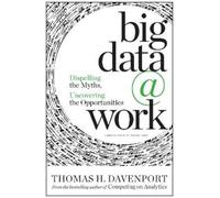 Thomas H. Davenport Big Data at Work (Copertina rigida)