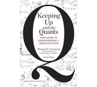 Thomas H. Davenport Jinho Kim Keeping Up with the Quants (Copertina rigida)
