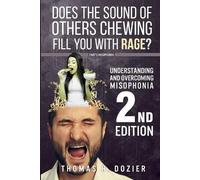 Thomas H Dozier Understanding and Overcoming Misophonia, 2nd edition (Tascabile)