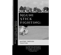 Thomas H Fletcher Whalen Kwon-Ling Nguni Stick Fighting (Tascabile)