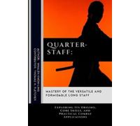 Thomas H Fletcher Whalen Kwon-Ling Quarterstaff (Tascabile)