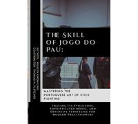 Thomas H Fletcher Whalen Kwon-Ling The Skill of Jogo do Pau (Tascabile)